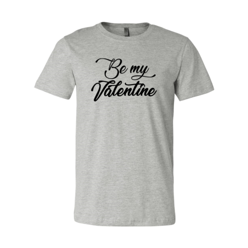 Be My Valentine T-Shirt