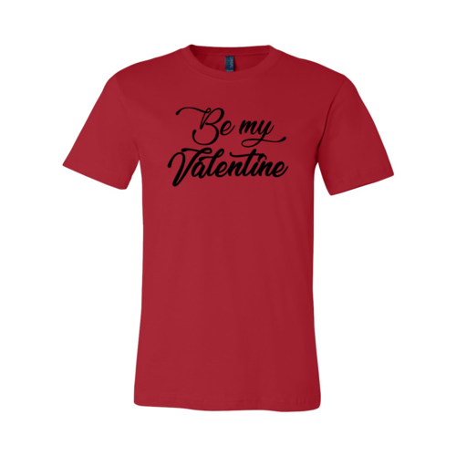 Be My Valentine T-Shirt