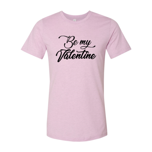 Be My Valentine T-Shirt