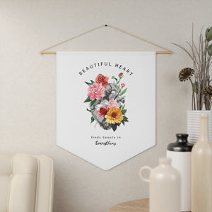 Beautiful Blooming Floral Heart Finds Beauty in Everything Pennant