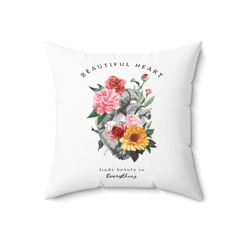 Beautiful Blooming Floral Heart Finds Beauty in Everything Spun Polyester Square Pillow
