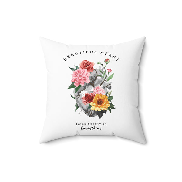 Beautiful Blooming Floral Heart Finds Beauty in Everything Spun Polyester Square Pillow