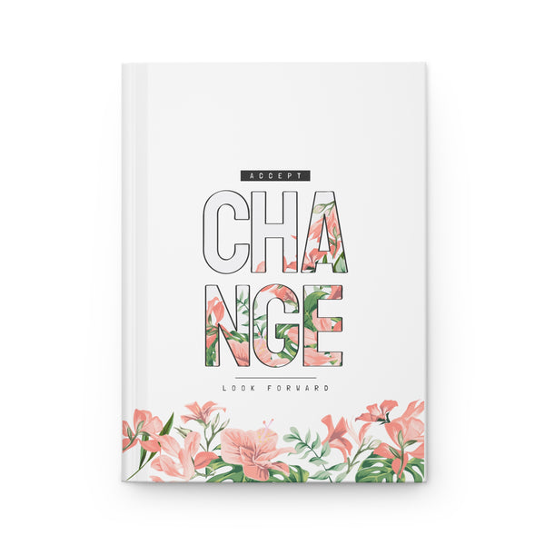 Accept Change Look Forward Floral Hardcover Journal Matte